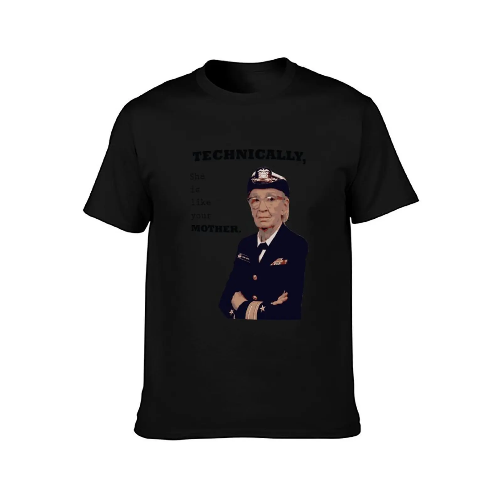Grace Hopper is your Mother! T-Shirt Fashion Casual Short Sleeve T-Shirt
