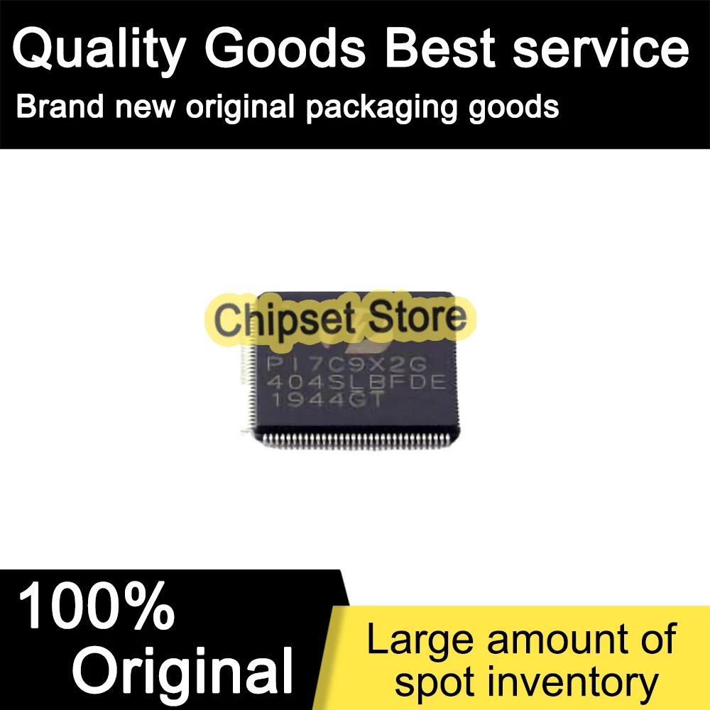 

PI7C9X2G404SLBFDEX LQFP IC 100% Brand new