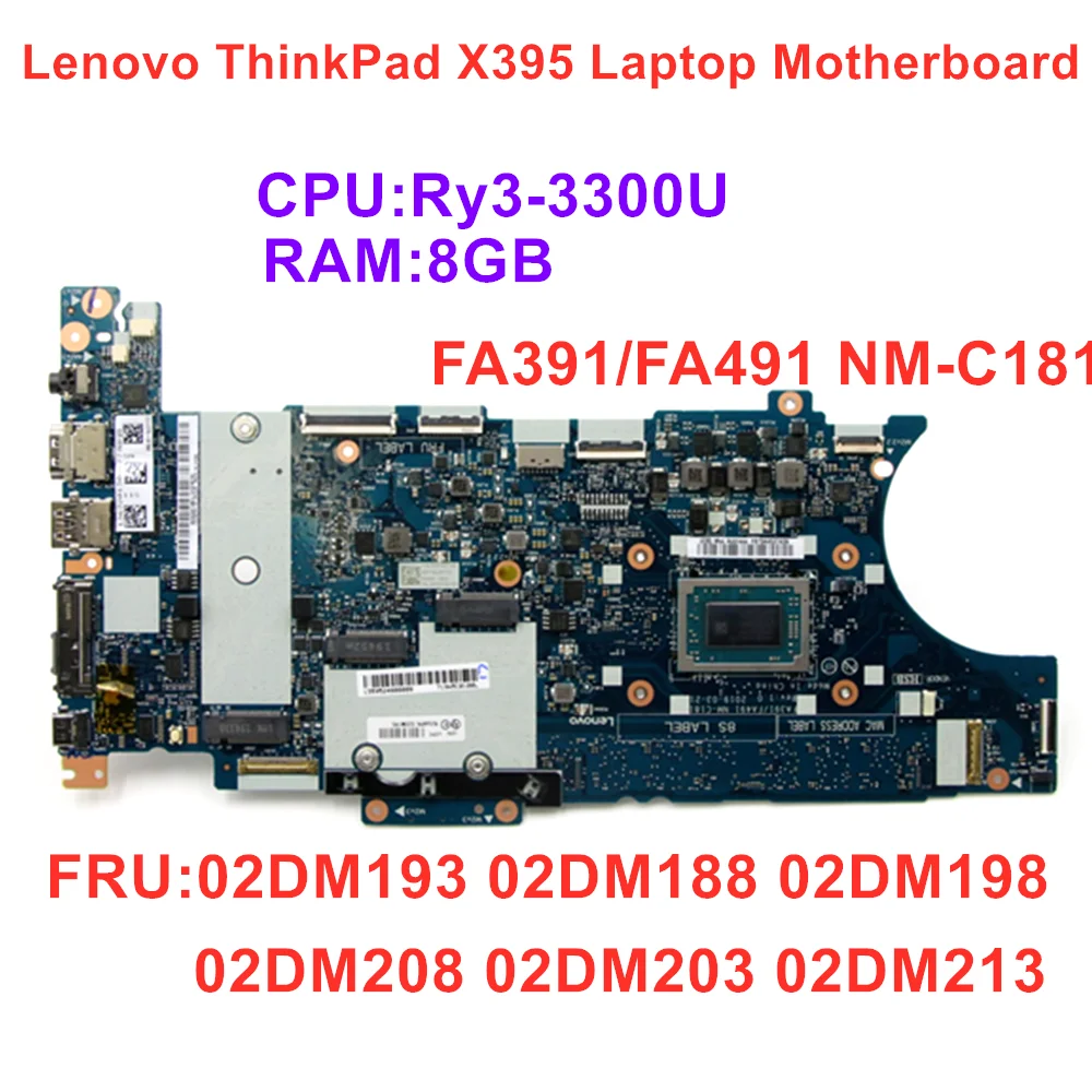 

FA391/FA491 NM-C181 For Lenovo ThinkPad X395 Laptop Motherboard CPU Ry3 3300U RAM 8G FRU 02DM193 02DM188 02DM198 100% Test OK