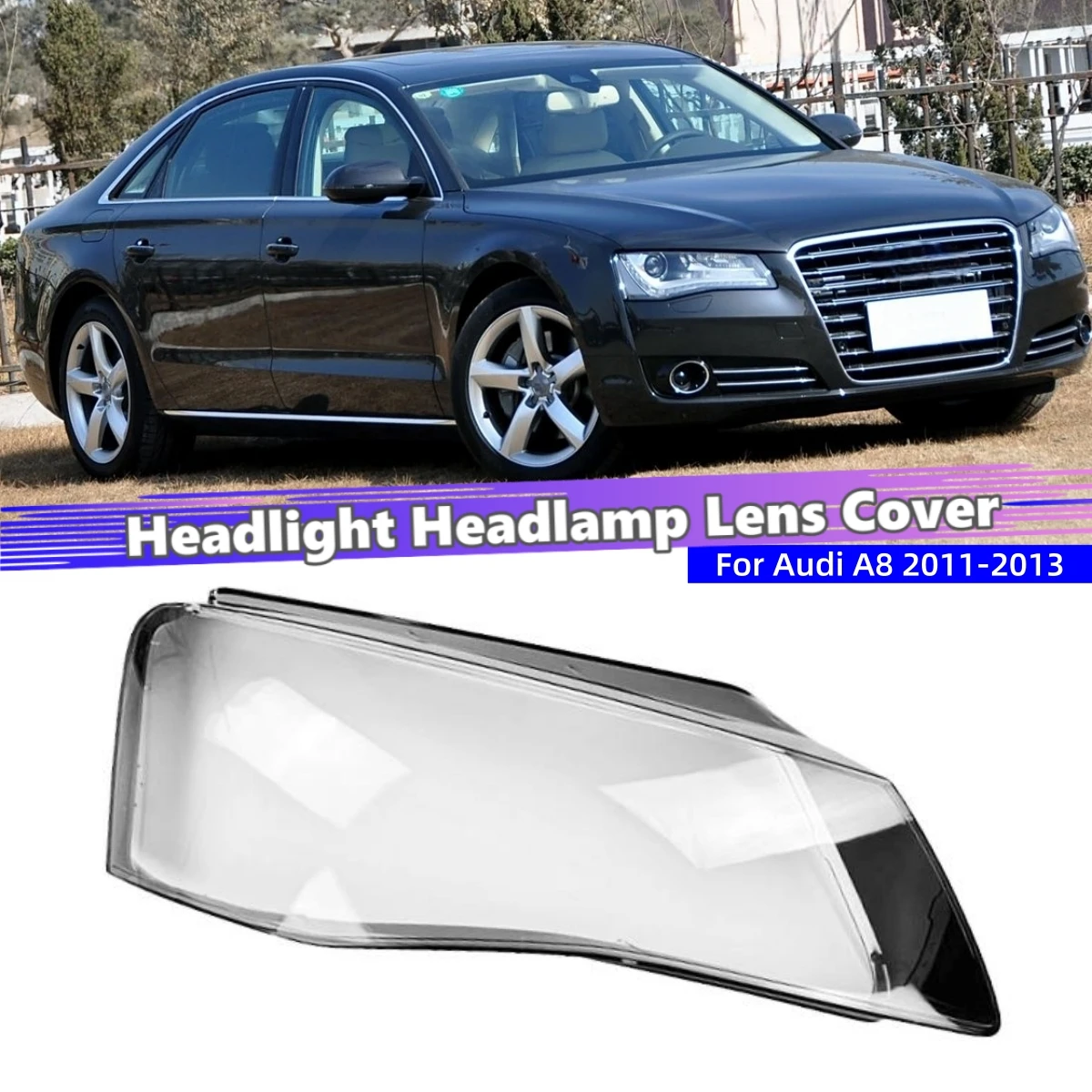 

For Audi A8 A8L D4 2011 2012 2013 Vehicle Accessories Lights Cover Headlamp Housing Car Front Headlight Lens Cover Lights Shell
