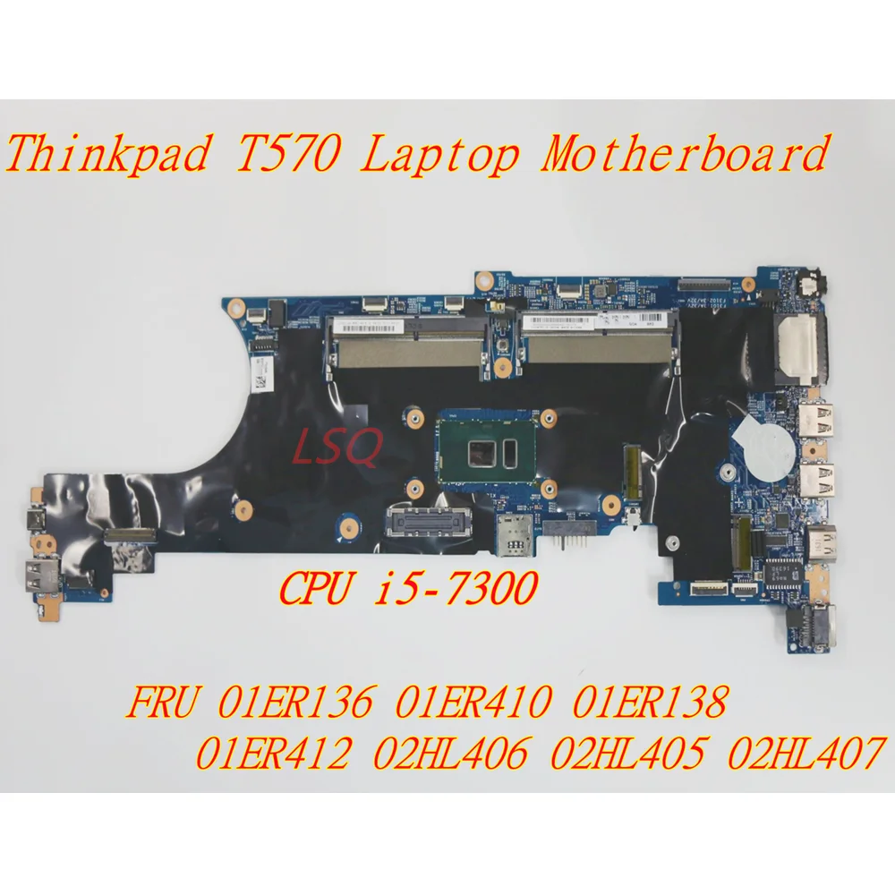 New For Lenovo Thinkpad T570 Laptop Integrated Graphics Motherboard i5-7300 01ER136 01ER410 01ER138 01ER412 02HL406 02HL405