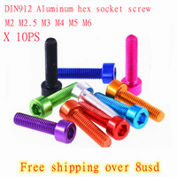 10pcs Allen socket Screw DIN912 M2 M2.5 M3 M4 M5 M6*6/8/10/12/16/20/25 colourful Aluminum Hex hexagon Socket cap head Screw