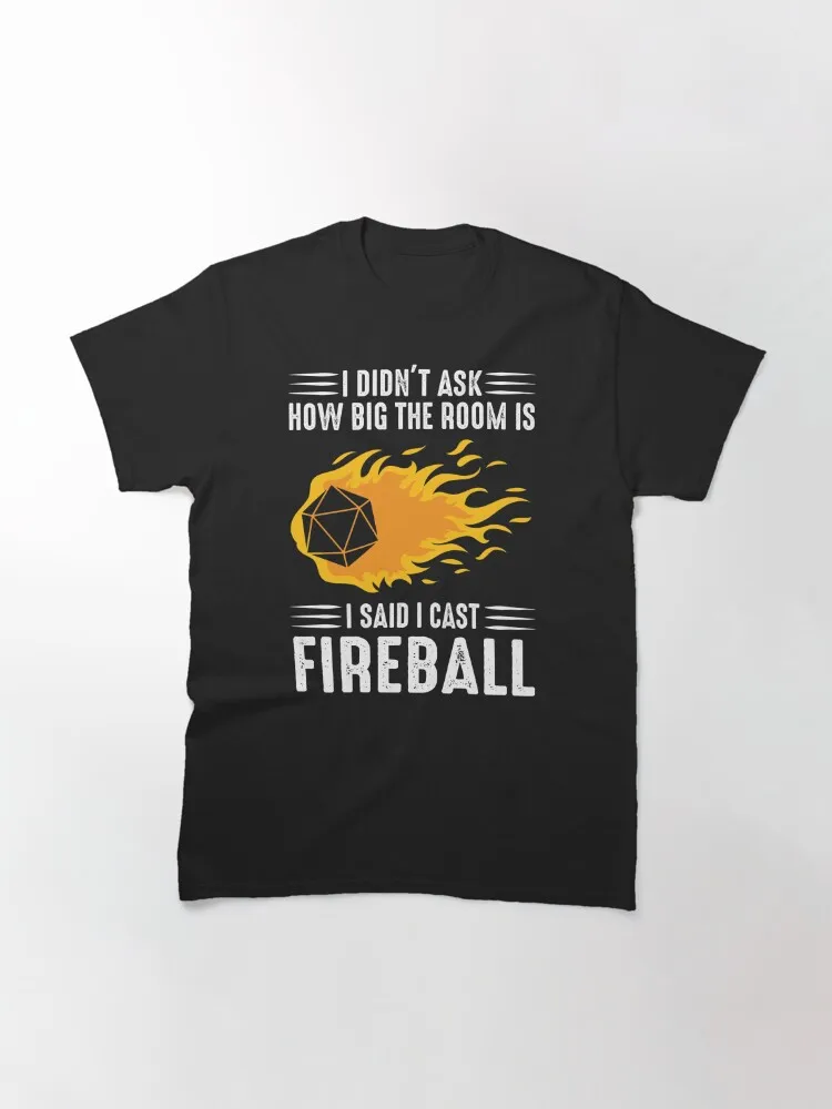 I Cast Fireball Wizard Sorcerer DM Gift TTRPG Classic T-Shirt Casual O-Neck Tee Shirts Streetwear