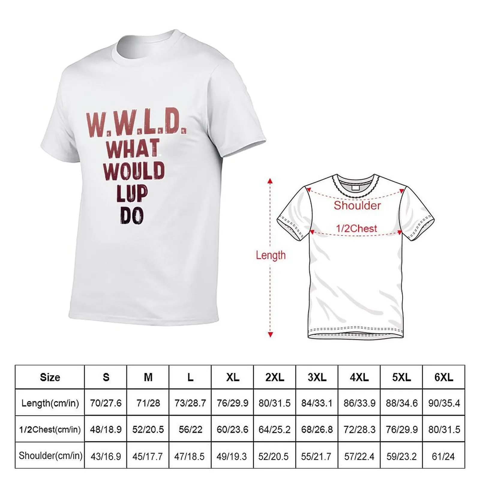 WHAT WOULD LUP DO T-Shirt anime figures topping men graphic t shirts