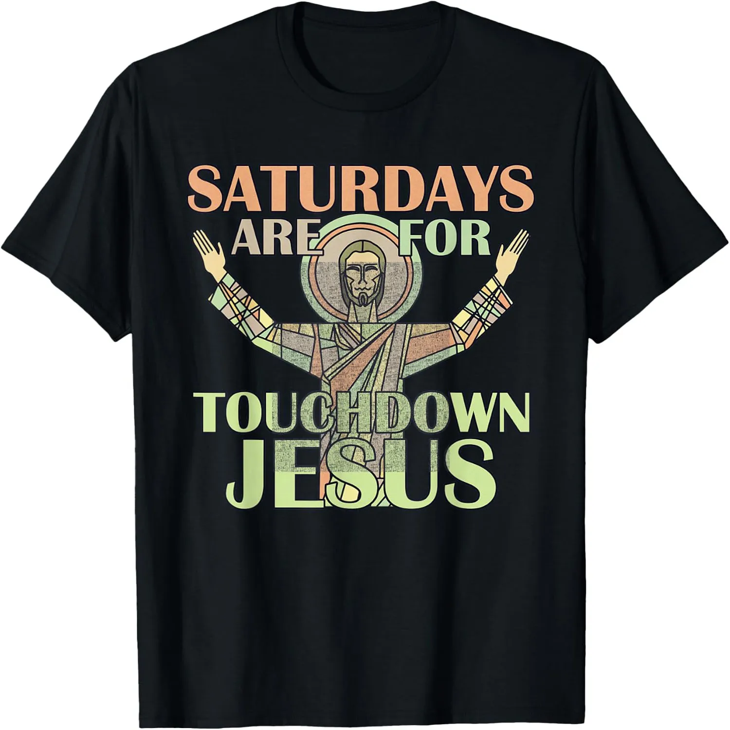 Saturdays Are For Touchdown Jesus Christian Football Faith T-Shirt