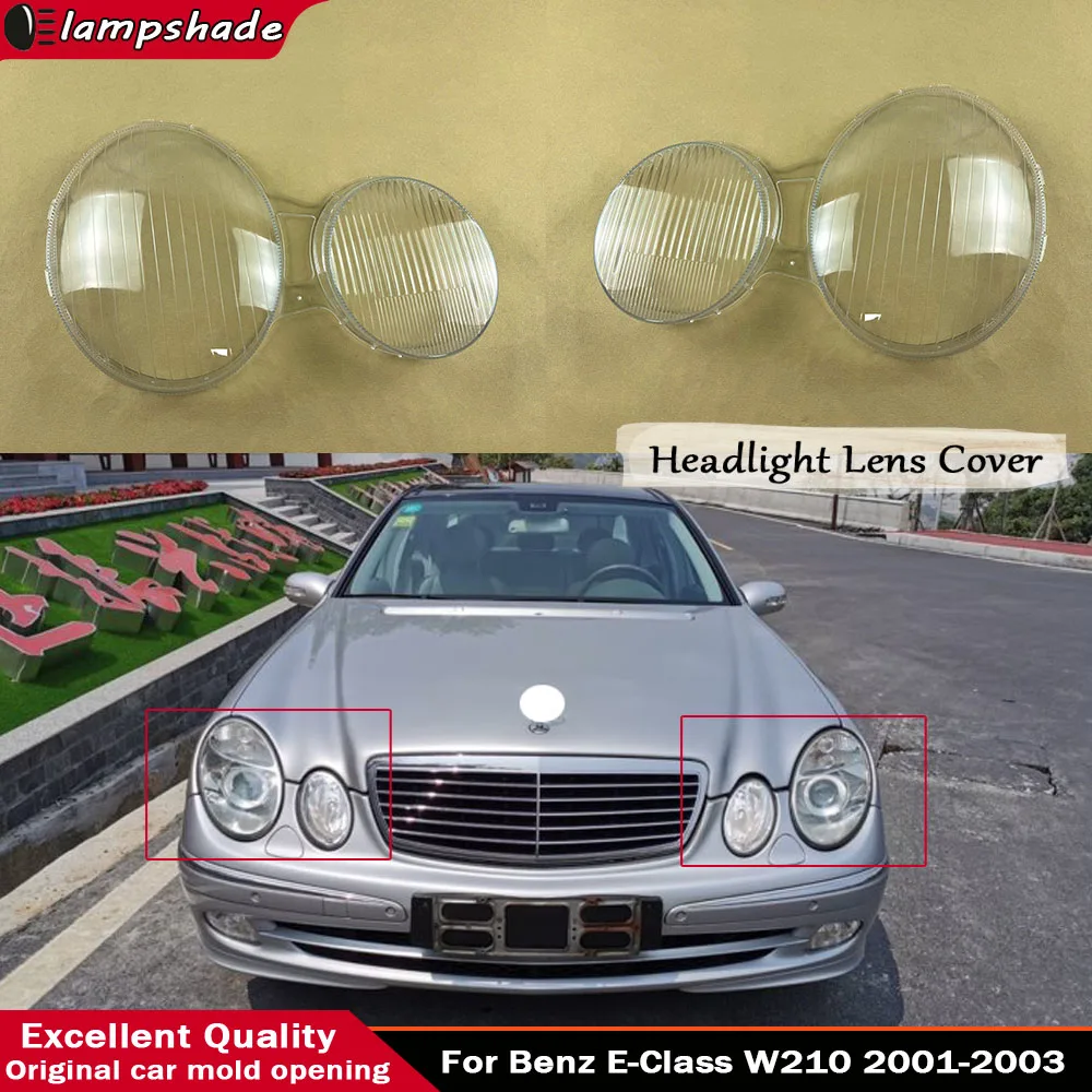 

For Benz E-Class W210 E220 E240 E320 2001-2003 Headlights Cover Transparent Headlamp Shell Lens Replace Original Lampshade