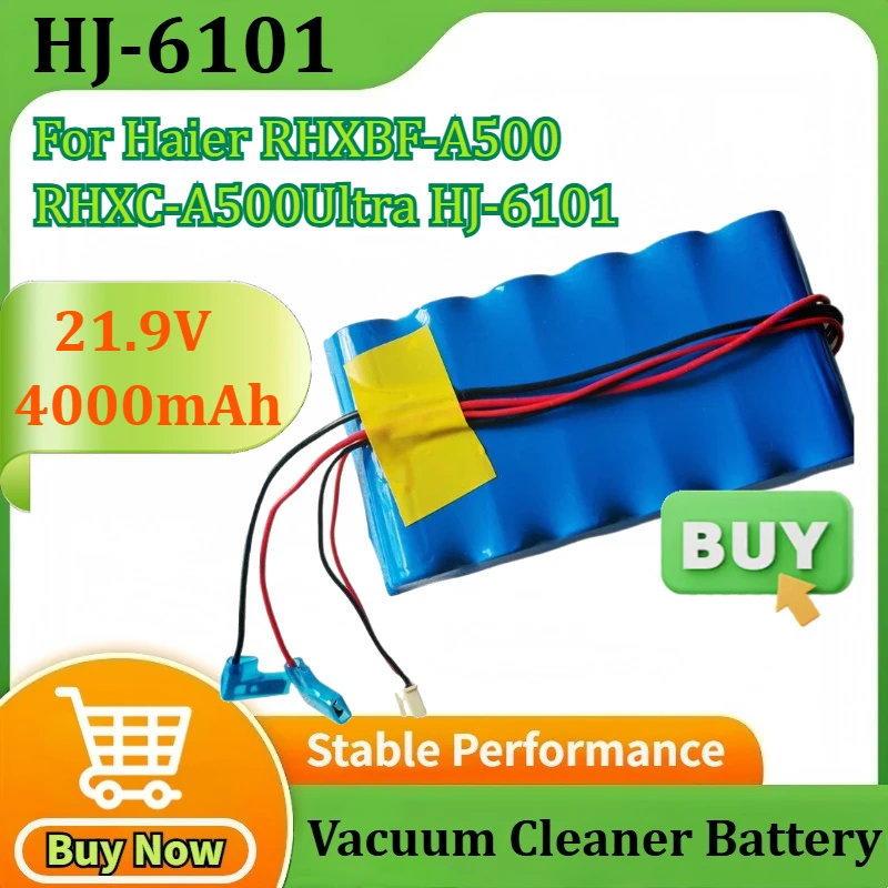 

New HJ-6101 21.9V 4000mAh High Quality Vacuum Cleaner Battery for Haier RHXBF-A500 RHXC-A500Ultra HJ-6101 Battery