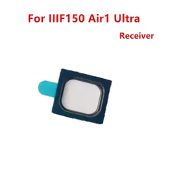 New Original For IIIF150 Air1 Ultra Cell Phone Front Earpiece Ear Speaker Receiver Fixing Parts Repair Accessories