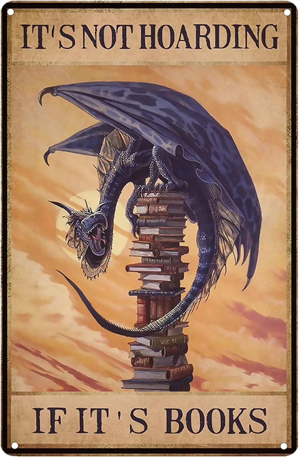 Vintage Dragon Tin Sign, Is Not Hoarding If Its A Book, For Home Cafe Bedroom Library Wall Decor 8x12 Inches