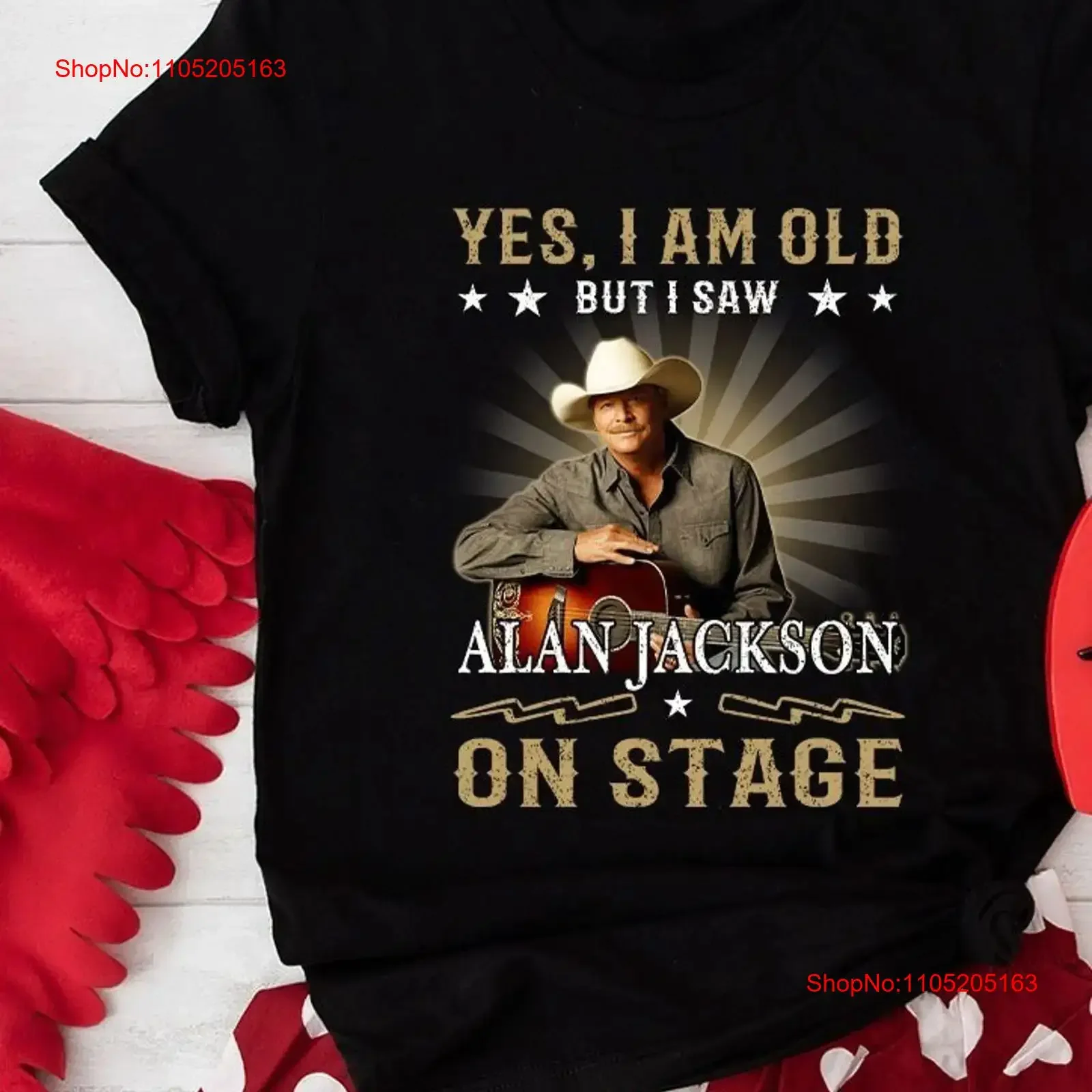 Yes I Am Old But Saw Alan Jackson On Stage T Shirt vintage Washed Unisex homme streetwear Versatile Breathable