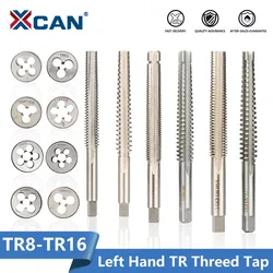 XCAN TR Tap Die Set Left Hand Thread Screw Tap and Die HSS Machine Plug Tap Tapping Threading Tools TR8 TR 10 TR12 TR14 TR16 