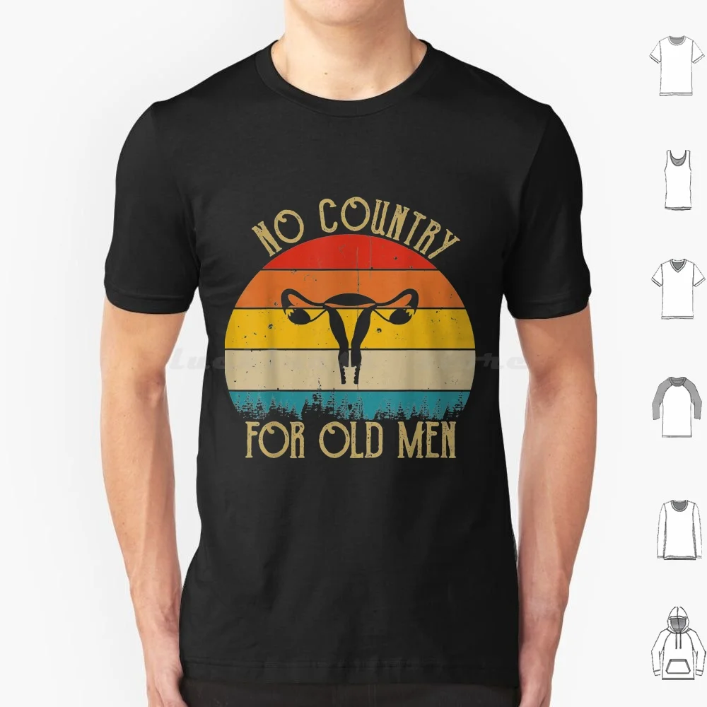 No Country For Old Men Vintage T Shirt Men Women Kids 6xl No Country For Old Men Vintage No Country For Old Men Feminist Uterus