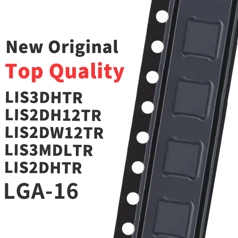 (10 Pieces) LIS3DHTR LIS2DH12TR LIS2DW12TR LIS3MDLTR LIS2DHTR LGA-16 New Original