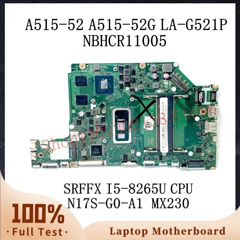 

EH5AW LA-G521P With SRFFX I5-8265U CPU For ACER A515-52 A515-52G Laptop Motherboard NBHCR11005 N17S-G0-A1 MX230 100% Full Tested