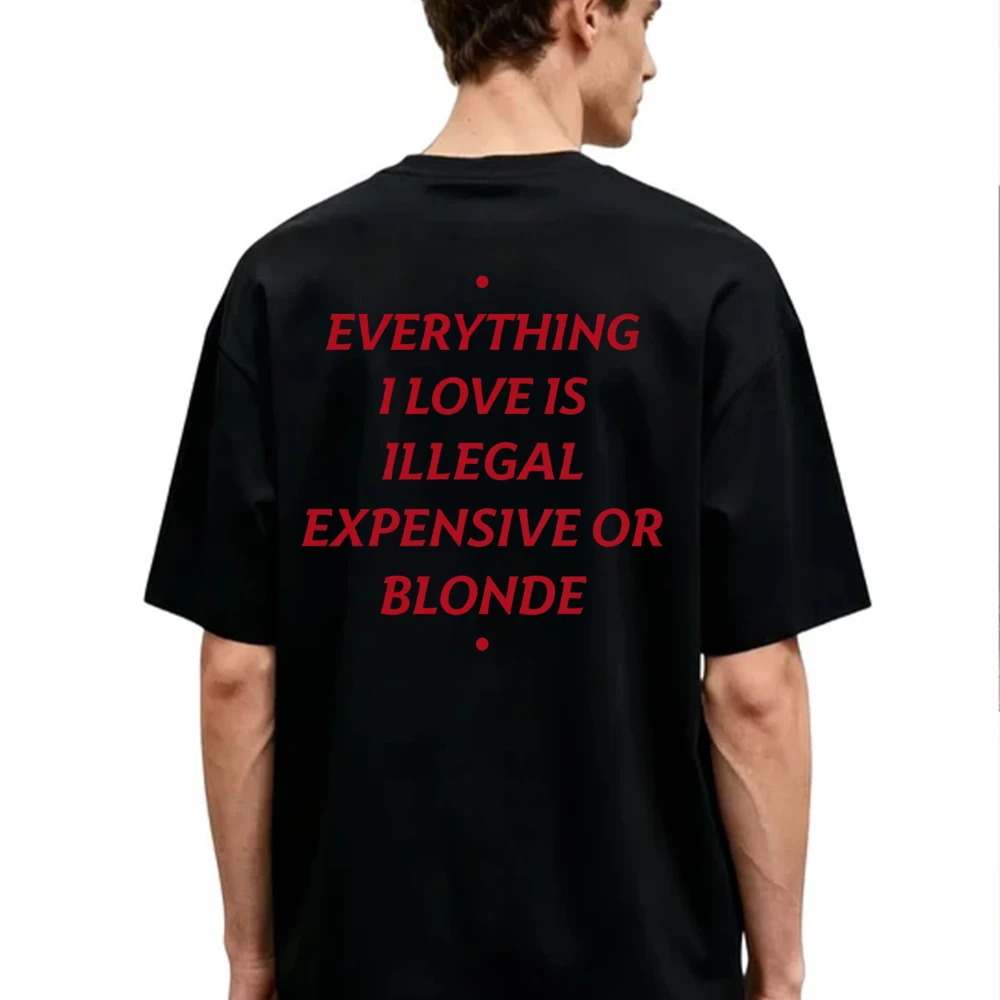 Men's Everything I Love Is Either Expensive or Blonde Slogan T-shirt Red Text Casual Summer Knitwear Men's T-shirts for Summer