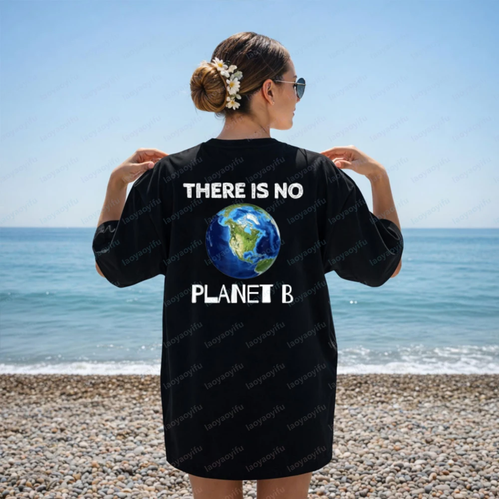 There-Is-No-Planet-B-Earth-Day-Environmentalist-T-Shirt-Gothic-Women-Clothing-Y2k-Top-Oversized-T-Shirt-Harajuku-Vintage-Clothes