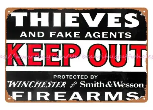 wall piece thieves and fake agents keep out protected by firearm metal tin sign