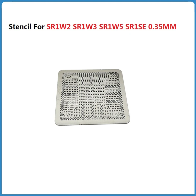 Direct Heating Stencil For SR1W2 SR1W3 SR1W4 SR1W5 SR1SE SR1SG SRSJ SR1YV SR1YW  N2807 N2815 N2830 BGA Reball