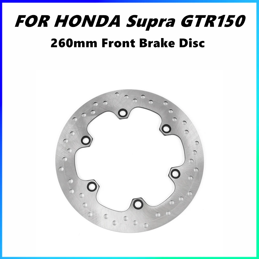 

For Honda Supra GTR150 Motorcycle Front Brake Disc Rotor 260MM modification Floating disc brake