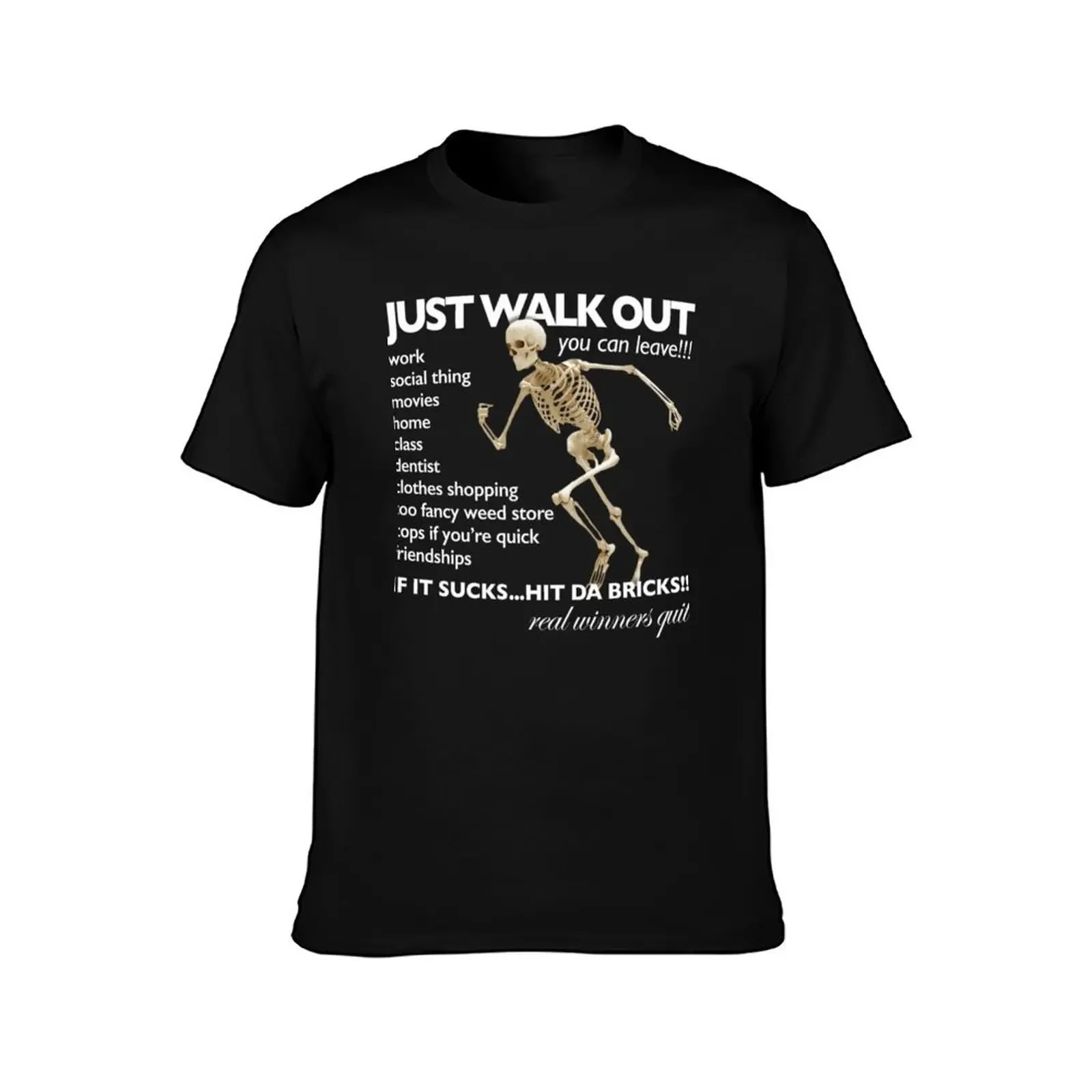 Just Walk Out You Can Leave Hit Da Bricks Skeleton Meme T-Shirt vintage gifts for boyfriend tshirts for men