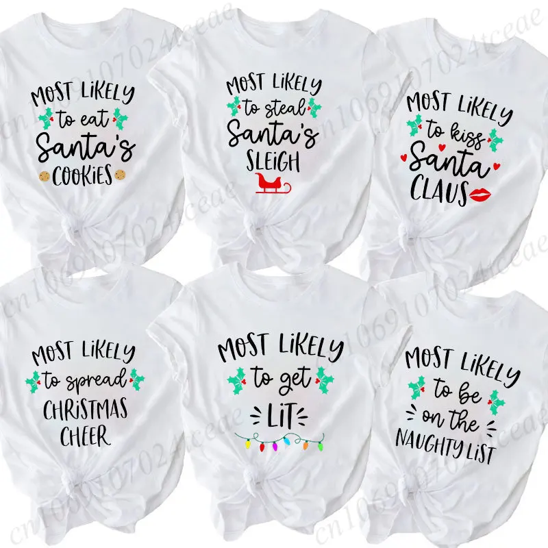 Christmas Most Likely Shirt,family Matching Christmas Tees,friends Group Matching Outfit, Funny Xmas Slogan Tshirt,Holiday Party