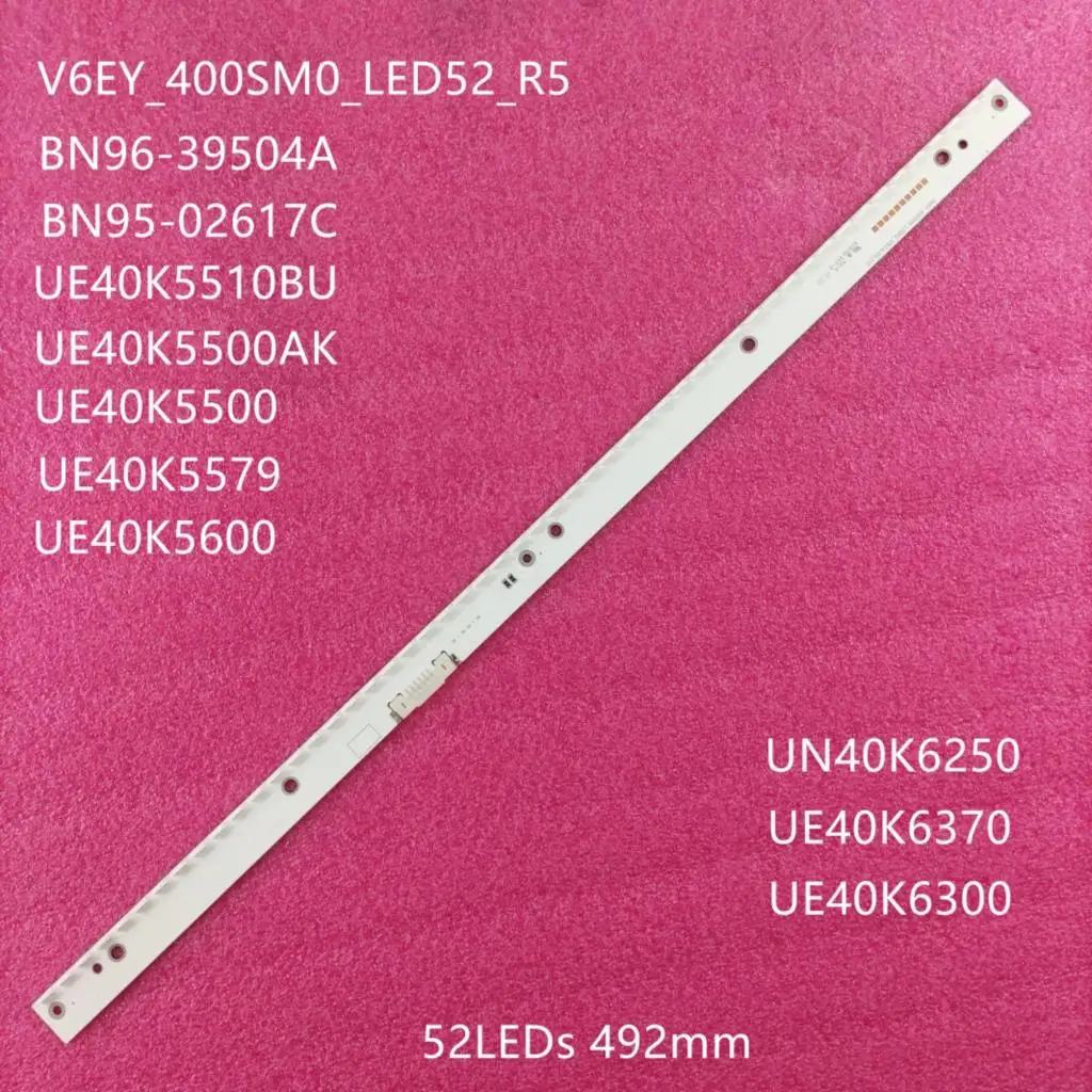 

LED Backlight strip 52 lamp For Sam sung 40"TV BN96-39504A U6EY_400SMO_LED52_R5 UN40K6250 UE40K5579 UE40K5600 BN96-39504A