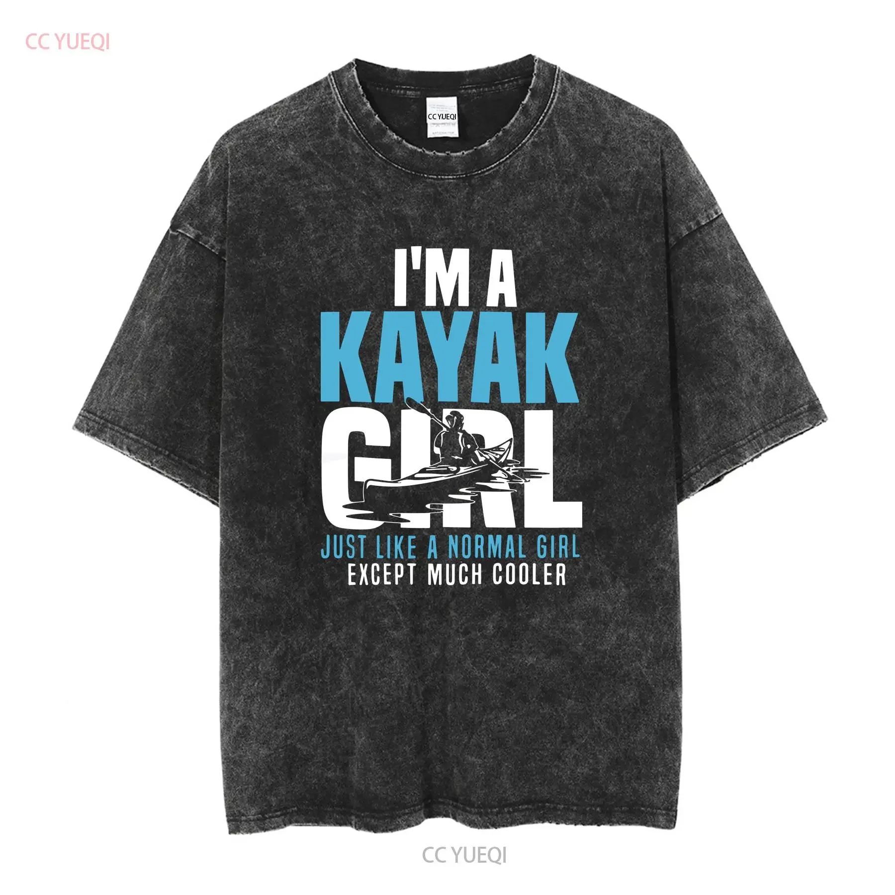 Kayak T Shirt I m A Girl Kayaking LoversGood Quality Size S 5XL vintage Washed graphic Breathable streetwear Casual