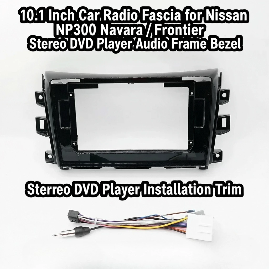 

10,1-дюймовый автомобильный радиоприемник для Nissan NP300 Navara/Frontier, установка стерео DVD-плеера, панель головного устройства, аудиосистема