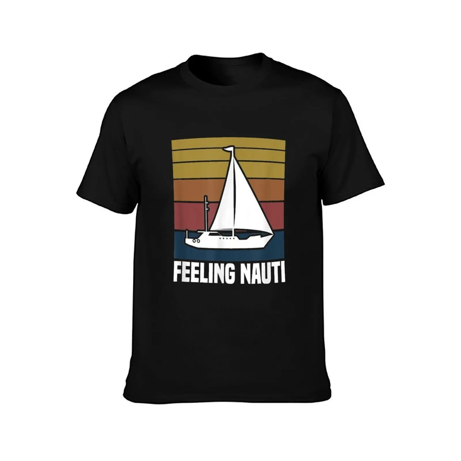 Feeling Nauti Sailboat Sailor Funny Sailing T-Shirt Large Size Basic Casual T-Shirt