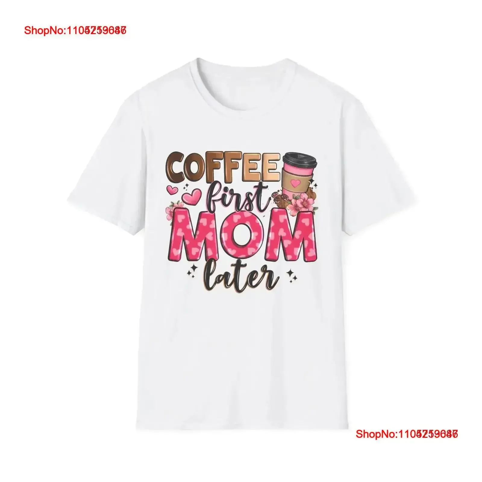 Coffee First Mom Later T Shirt Funny for Moms Casual vintage Washed Slightly Top Everyday Wear graphic homme streetwear