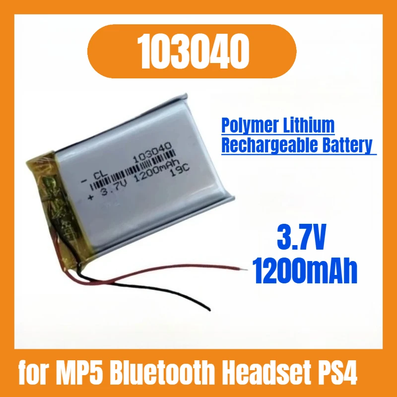 

New 103040 3.7V 1200mAh Polymer Lithium Rechargeable Battery for MP5 Bluetooth Headset PS4 GPS Navigator