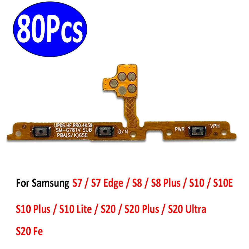 80Pcs，Power On Off Volume Side Button Key Flex Cable Replacement Parts For Samsung S7 Edge S8 S9 Plus S10 Lite S10e S20 Ultra
