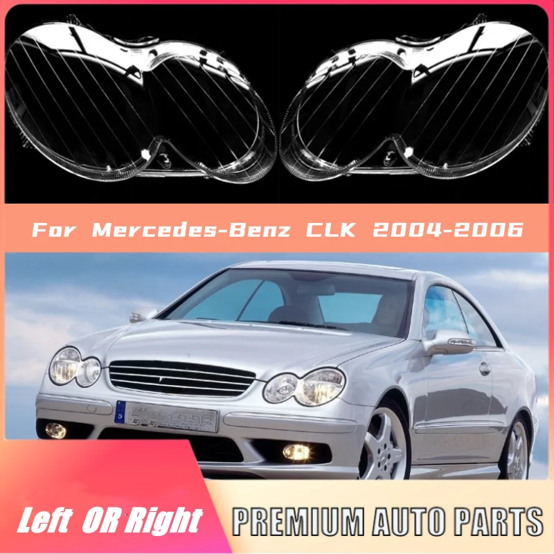 

W209 Front Headlight Lens Cover For Mercedes For Benz CLK W209/C209 2004-2009 Clear Headlamp Cover Transparent Lampshade Shell