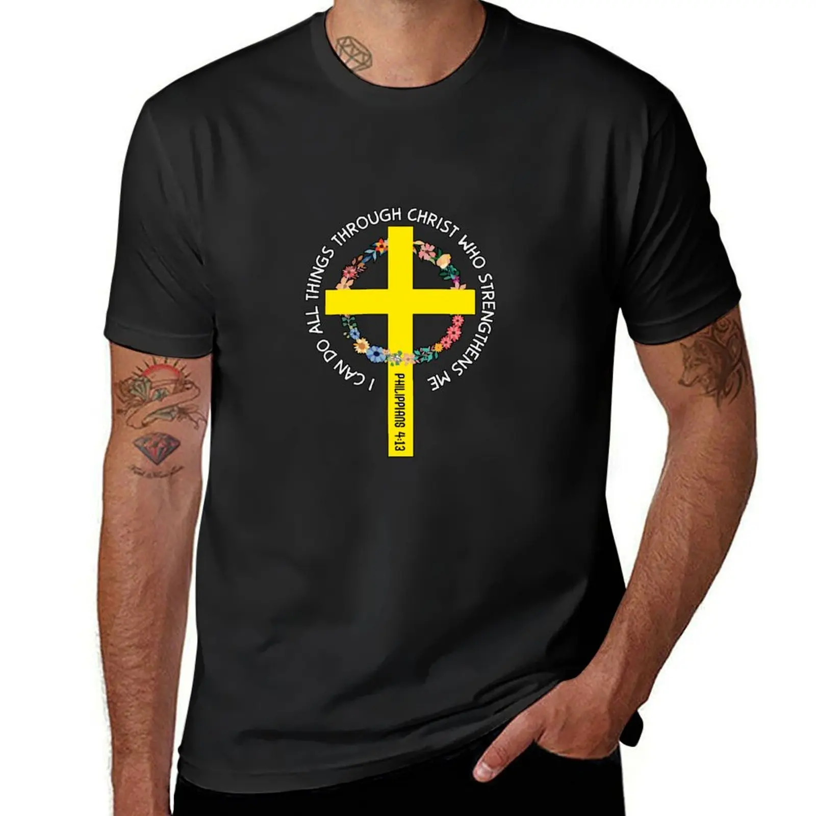 I Can Do All Things Through Christ Who Strengthens Me all my life T-Shirt summer tops Men's t shirts