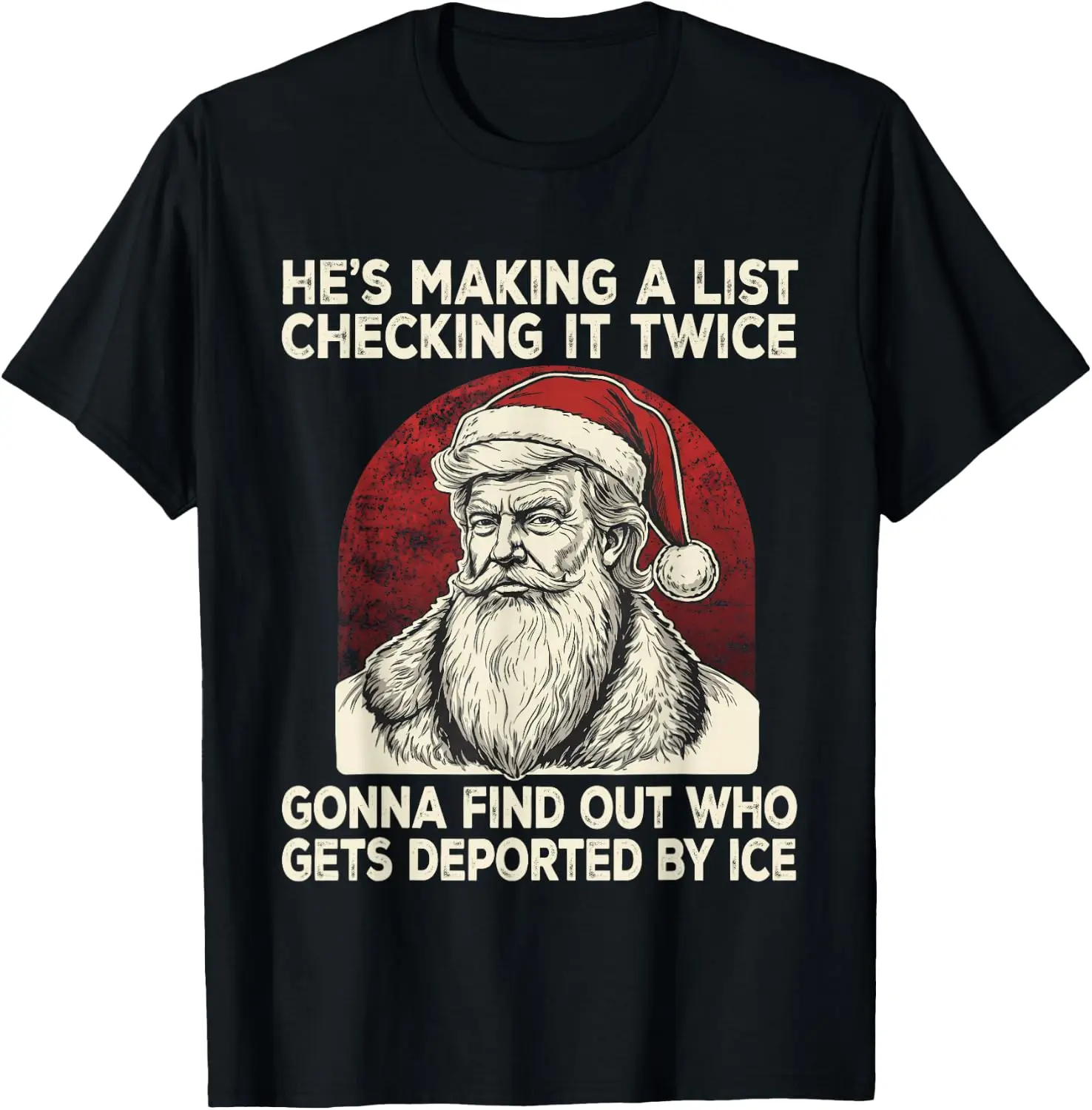 He's Making A List Checking It Twice Political Christmas T-Shirt Premium heavyweight pure cotton—stylish, versatile, and unisex; a perfect Christmas gift suitable for year-round wear.