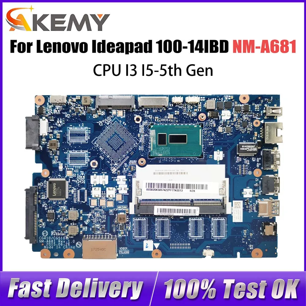 

Mainboard For Lenovo Ideapad 100-14IBD Laptop Motherboard CG410/CG510 NM-A681 With I3-5005U I5-5200U DDR3 Fully Tested OK