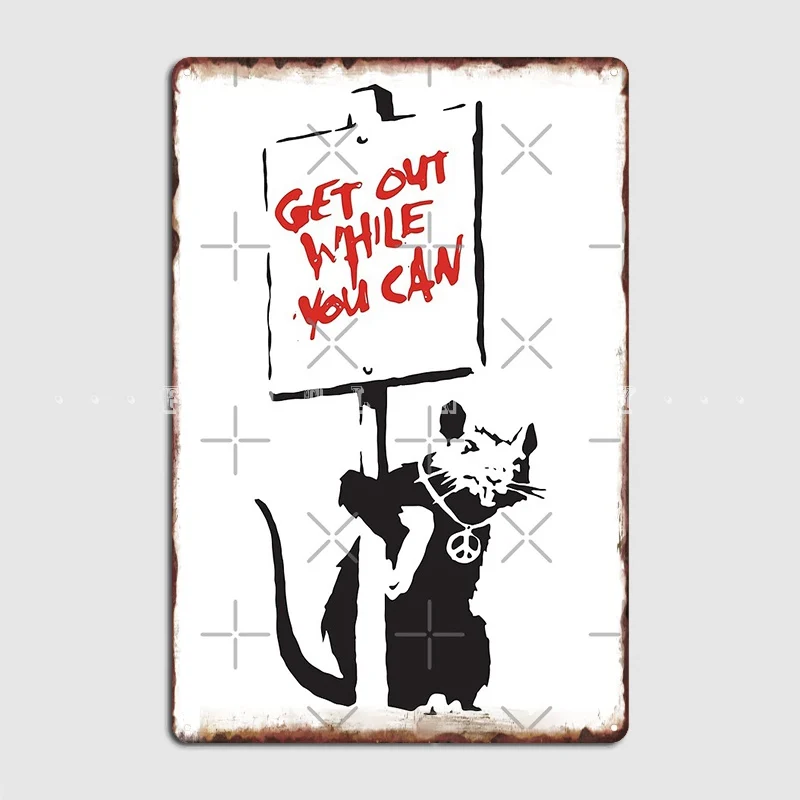 Banksy Quote Rat With Sign Get Out While You Can Graffiti Street Art Metal Sign Cinema Retro Mural Painting Tin Sign Posters