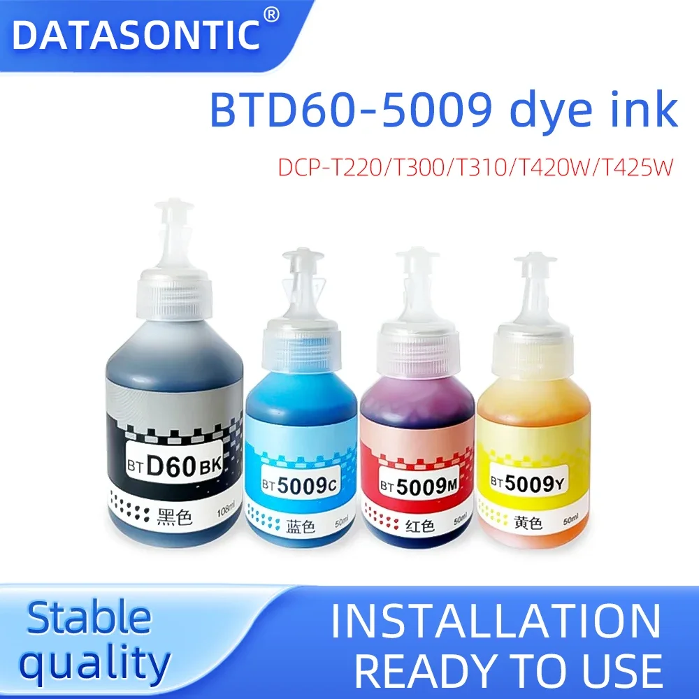 BTD60-5009 dye ink,For Brother T4000DW DCP-T220 T300 T310 T420W T425W T426W T428W T500W T510W T520W T700W printer