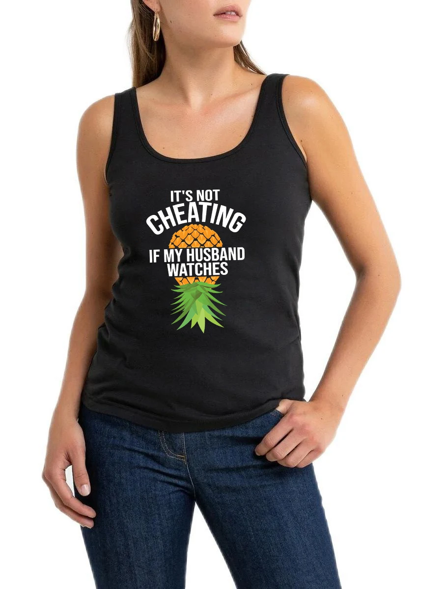 Upside Down Pineapple Tank Tops Hotwife It\'s Not Cheating If My Husband Watches Print Sleeveless Tee Swinger Sexy Shirt