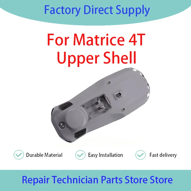 Suitable For Matrice4TThickened Crack Resistant Scratch Resistant Deformation Resistant Upper Shell Replacement And Repair Parts