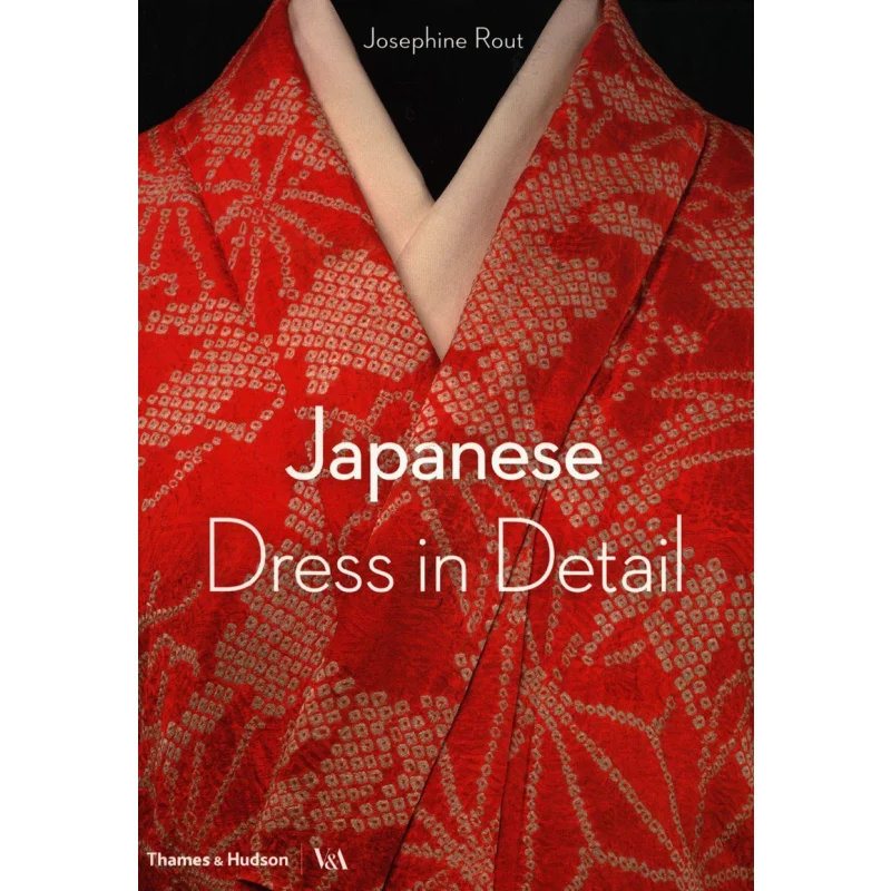 

Японское платье в деталяхVICTORIA AND ALBERT MUSEUM Josephine Rout Thames And Hudson Ltd 9780500480571 Книга