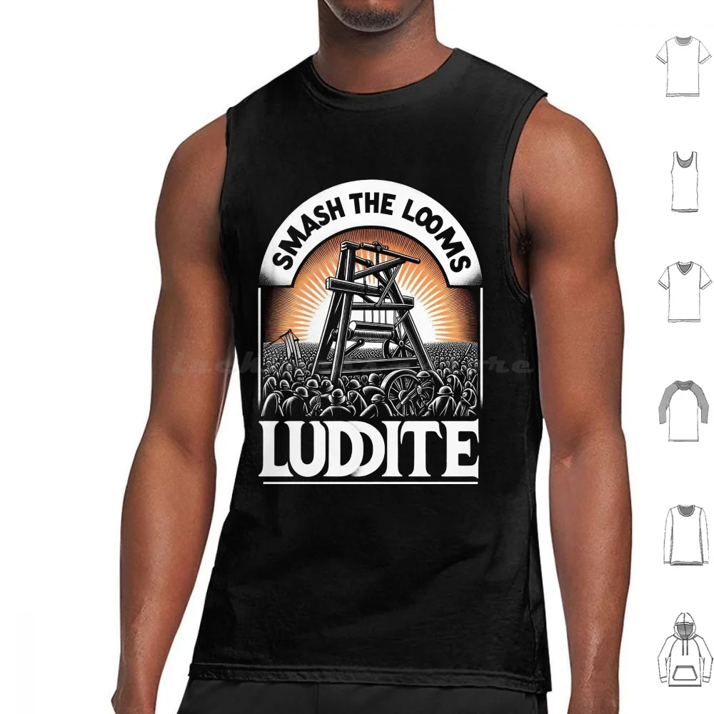 Smash The Looms Luddite Tank Tops Vest Sleeveless Smash The Looms Luddite