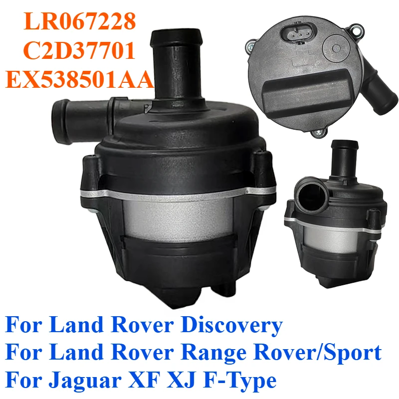 LR067228 C2D37701 EX538501AA For Land Rover Discovery Range Rover Sport Jaguar XF XJ F-Type Engine Electric Auxiliary Water Pump