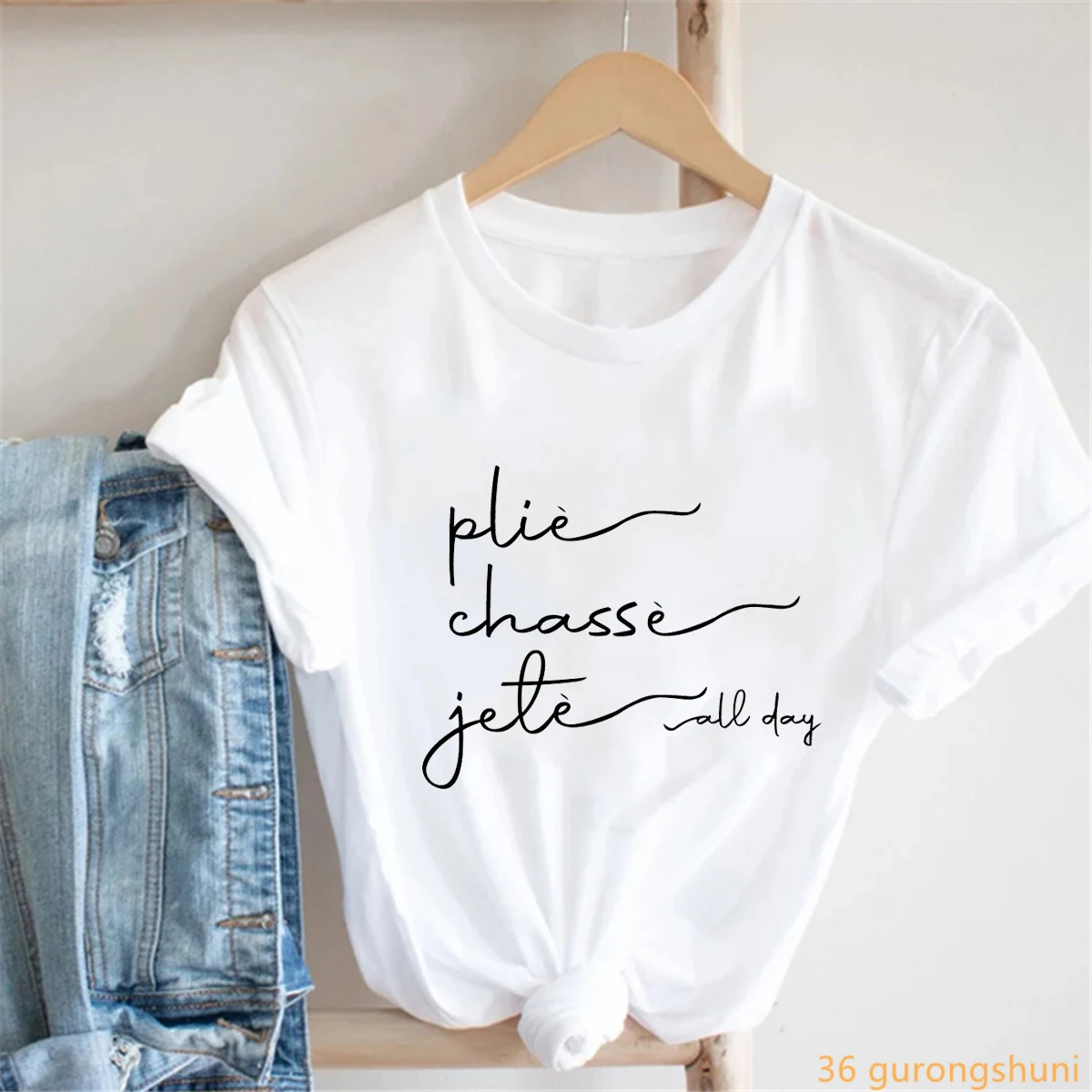 

Plie Chasse Jete All Day Letter Printed T Shirt Women Ballerina Dance Coach Tshirt Girls Summer Fashion Short Sleeve T-Shirt