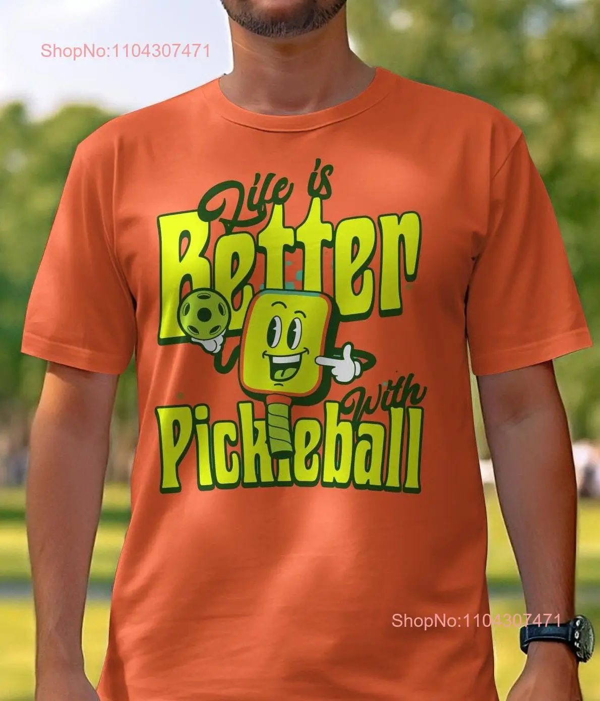 Funny Pickleball T Shirt Life is Better with Cute Pickle Character SporT Casual Apparel long or short sleeves