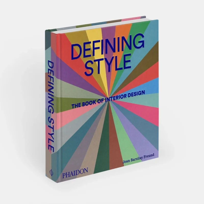Defining Style The Book Of Interior Design 2025 Barzilay Freund Joan Phaidon Press 9781838667818 Book