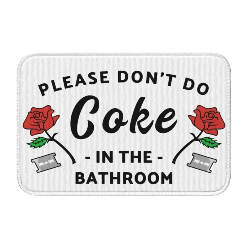 Custom Please Don't Do Coke In  Door Floor Entrance Welcome Mats  Humor Funny Prank Gift Bath  Doormat  Carpet Rug Footpad