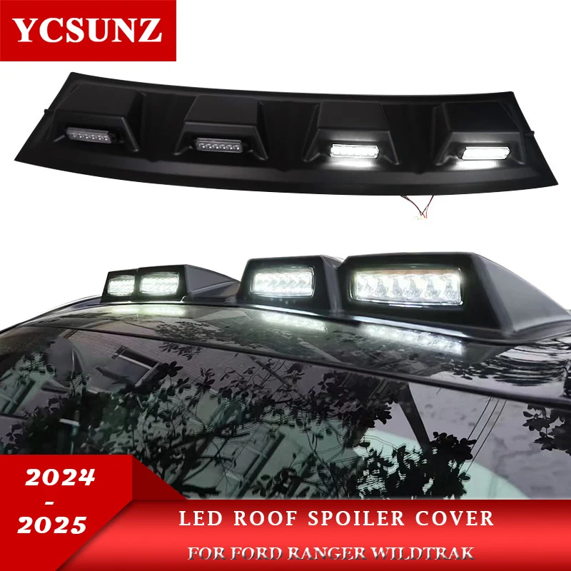 

New Front Cab Top Roof Spoiler Lights For Ford Ranger Wildtrak T9 Next-Gen 2024 2025 Double Cabin Exterior Auto Accessories