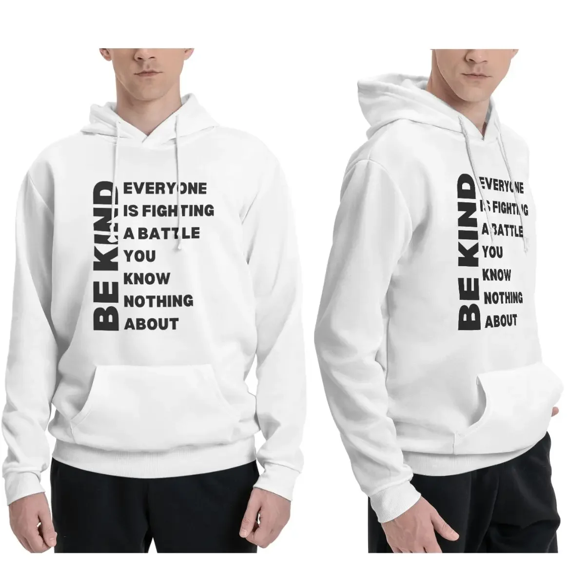 Be Kind. Everyone Is Fighting A Battle You Know Nothing About Hoodies Pullover Sweatshirts Long Sleeve Hooded Autumn Winter
