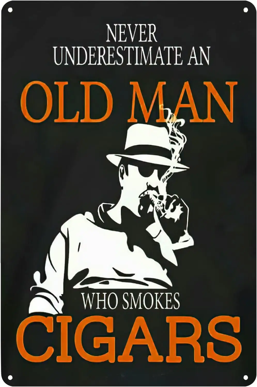 Vintage Metal Signs Never Underestimate Old Man Smokes Cigars Poster Funny Quote Tin Sign Wall Art Decor Plaque for Home Bar Pub